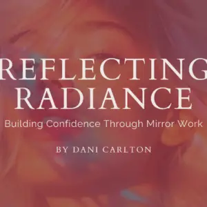 reflecting radiance: building confidence through mirror work ebook