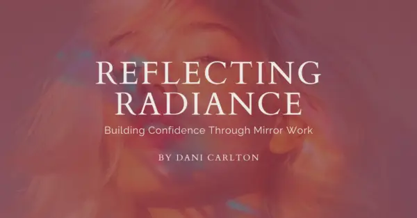 reflecting radiance: building confidence through mirror work ebook